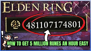 How to Get 5 MILLION Runes an Hour - Best New Method Rune FARM - Early Game & Easy - Elden Ring!