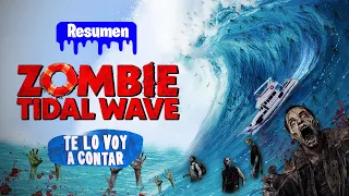 EL TSUNAMI DE ZOMBIES ASESINO EN 11 MINUTOS | RESUMEN