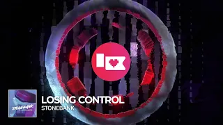 Stonebank - Losing Control [Nerd Nation Release]