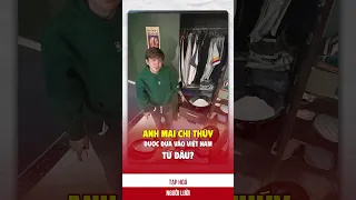 Anh mai chị thúy đến từ đâu? #Shorts