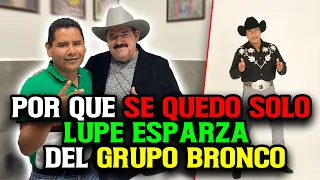 Por que dejaron solo a LUPE ESPARZA del grupo BRONCO?