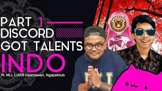 Discord Got Talent Indonesia ( Ft. Coki MLI , Luthfi Halimawan , Ngepetsub )