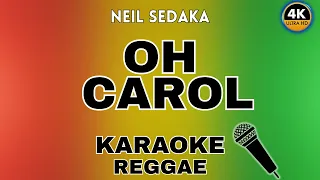 Oh! Carol - Neil Sedaka (Reggae Karaoke)