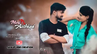 MERI AASHIQUI 🔥|| 😊NEW CUTE LOVE STORY VIDEO BY 🔥SANJAY RDR CREATION🔥 || JUBIN NAUTIYAL