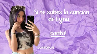 Si te sabes la canción de Lyna, ¡Canta! || LynitaPlus
