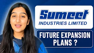 Sumeet Industries Latest News | Growth and future expansion plans? 🤔 