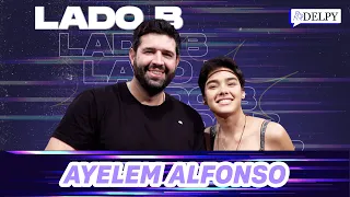 LADO B | Los secretos de Ayelem Alfonso