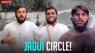 Jadui Circle! - ShortFilm 🌟 | @Umar_920 