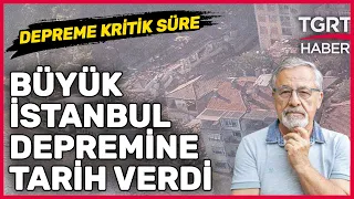 İstanbul'da Deprem İçin Tarih Verdi: Yer Bilimci Naci Görür'den Kritik Açıklamalar - TGRT Haber
