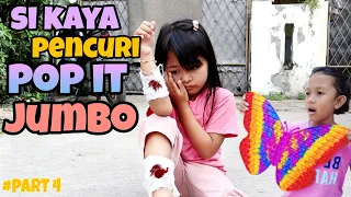 #Part4 KISAH SI KAYA PENCURI POP IT JUMBO ‼️