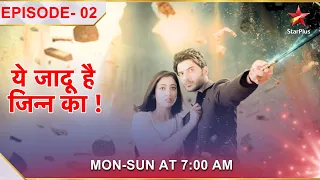 Yehh Jadu Hai Jinn Ka | Episode 2 | Kya hai Aman ka kaala rahasy?