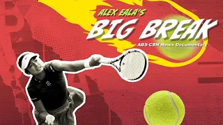 Alex Eala’s Big Break (Full Documentary) | ABS-CBN News