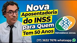 Nova Aposentadoria do INSS Para Quem Tem 50 Anos Completos