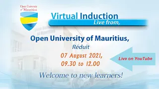 OPEN UNIVERSITY OF MAURITIUS -  VIRTUAL INDUCTION - 07 AUG 2021