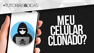 😢 Como saber se meu CELULAR foi CLONADO ou ESTÁ SENDO MONITORADO - 2026