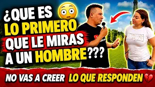 ¿qué es lo Primero que le Miras a un Hombre ??? 😳💔#mujeres #hombres #entrevista 