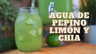 Agua Fresca de Pepino, Limón y Chia - Deliciosa y Refrescante