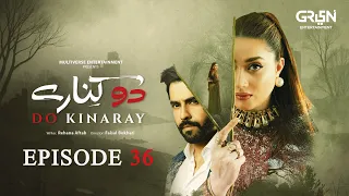 Do Kinaray Episode 36 | 16th July 25 | Momina Iqbal - Junaid Khan - Hira Soomro | Green Drama Planet