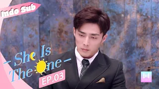 [Indo Sub] She is The One 03 "Hanya mencintaimu" | 全世界都不如你 03 (Tim Pei, Li Nuo, Li Junfeng)