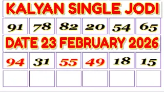 KALYAN SINGLE JODI 23 FEBRUARY 2026