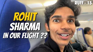 Flight Mein Rohit Sharma? 😲 | RUFF 15