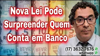 Nova Lei Pode Surpreender Quem Tem Conta em Banco