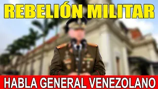 🔴URGENTE REBELIÓN MILITAR HABLA GENERAL VENEZOLANO | GUERRA CÍVICO MILITAR CONTRA LA DICTADURA
