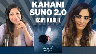 KAHANI SUNO 2.0 (@KaifiKhalil) REACTION!