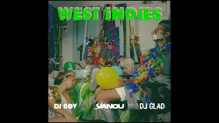Vanou, Dj Nov & Dj Glad - West Indies (Audio)