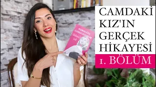 CAMDAKİ KIZ GERÇEK HİKAYESİ! | Part 1