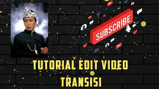 Tutorial Edit Video Transisi 🙏🌹😊