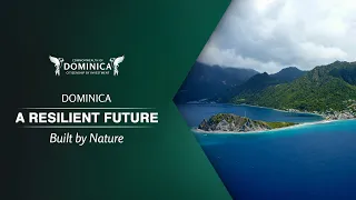 Dominica A Resilient Future Built by Nature