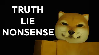 Bonkie Doge RESPONDED! : truth, deception, nonsense, irrationality