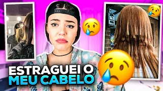 DESABAFO, ESTRAGUEI O MEU CABELO TODO!