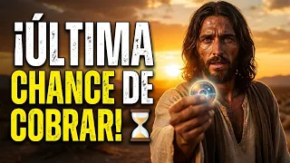 DIOS TE DICE HOY: MIRA LO QUE PASARÁ EN SEGUNDOS, ES TU ÚLTIMA CHANCE DE COBRAR