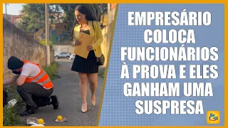 Empresário coloca funcionários à prova e eles ganham uma surpresa.