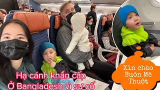 RỂ TÂY ĐƯA VỢ CON VỀ DAK LAK THĂM NHÀ VỢ LẦN ĐẦU  / HẠ CÁNH KHẨN CẤP Ở BANGLADESH