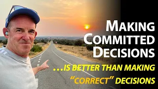 Making Committed Decisions ...is much better than making "correct" decisions