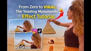 From Zero to VIRAL: The ‘Holding Monuments’ Effect Tutorial