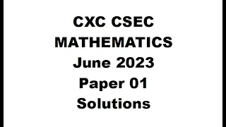MATHS#36 ~ JUNE 2023 Paper 1 ~ CXC/CSEC MATHEMATICS ~ Revision#2