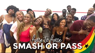 FACE TO FACE SMASH OR PASS GHANAIAN EDITION🇬🇭