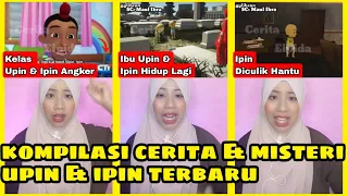 IBU UPIN DAN IPIN HIDUP LAGI ❓| KOMPILASI CERITA DAN MISTERI UPIN & IPIN TERBARU