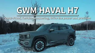 GWM HAVAL H7: Spacious, Strong, and Ready for Winter Off-roading!