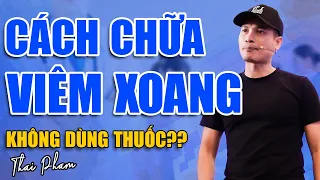 CÁCH CHỮA VIÊM XOANG KHÔNG CẦN THUỐC HIỆU QUẢ CAO, TÔI ĐÃ THÀNH CÔNG