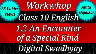 Workshop Class 10 English 1.2 An Encounter of a Special Kind । question answer class 10 English 1.2