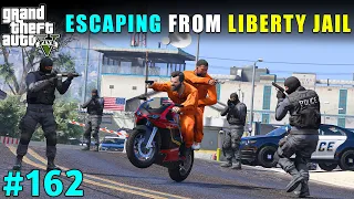 CAN WE ESCAPE FROM LIBERTY CITY JAIL | GTA V GAMEPLAY #162 | GTA 5