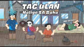 Tag Ulan Naligo sa Baha | PART 1 | Pinoy Animation