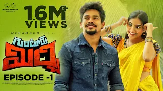 Guntur Mirchi Web Series || Episode - 1 || Mehaboob Dil Se || Pranavi Manukonda || Infinitum Media