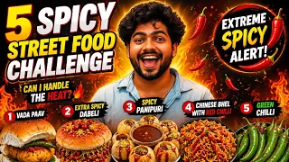 🔥 5 Spicy Street Food Challenge !