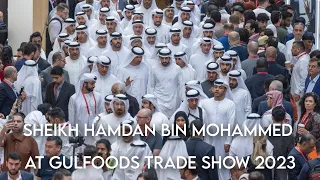 Sheikh Hamdan Bin Mohammed Bin Rashid Al Maktoum فزاع Fazza At Gulfoods 2023 Tradeshow